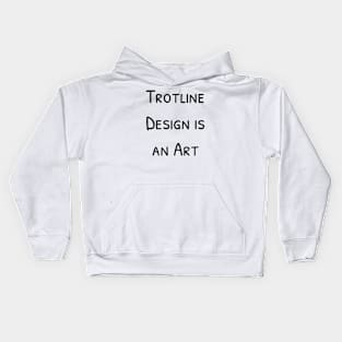 Trotline Design is an Art Kids Hoodie